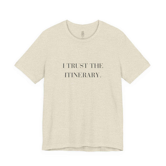 I Trust the Itinerary Tee — Vibes Travel Shirt