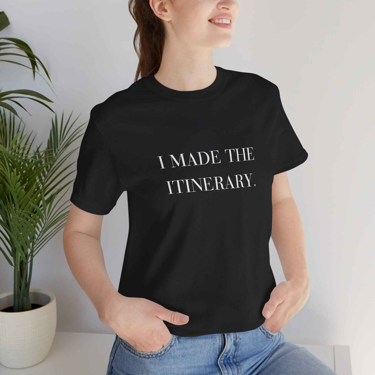 I Made the Itinerary Tee — Planner Travel Shirt