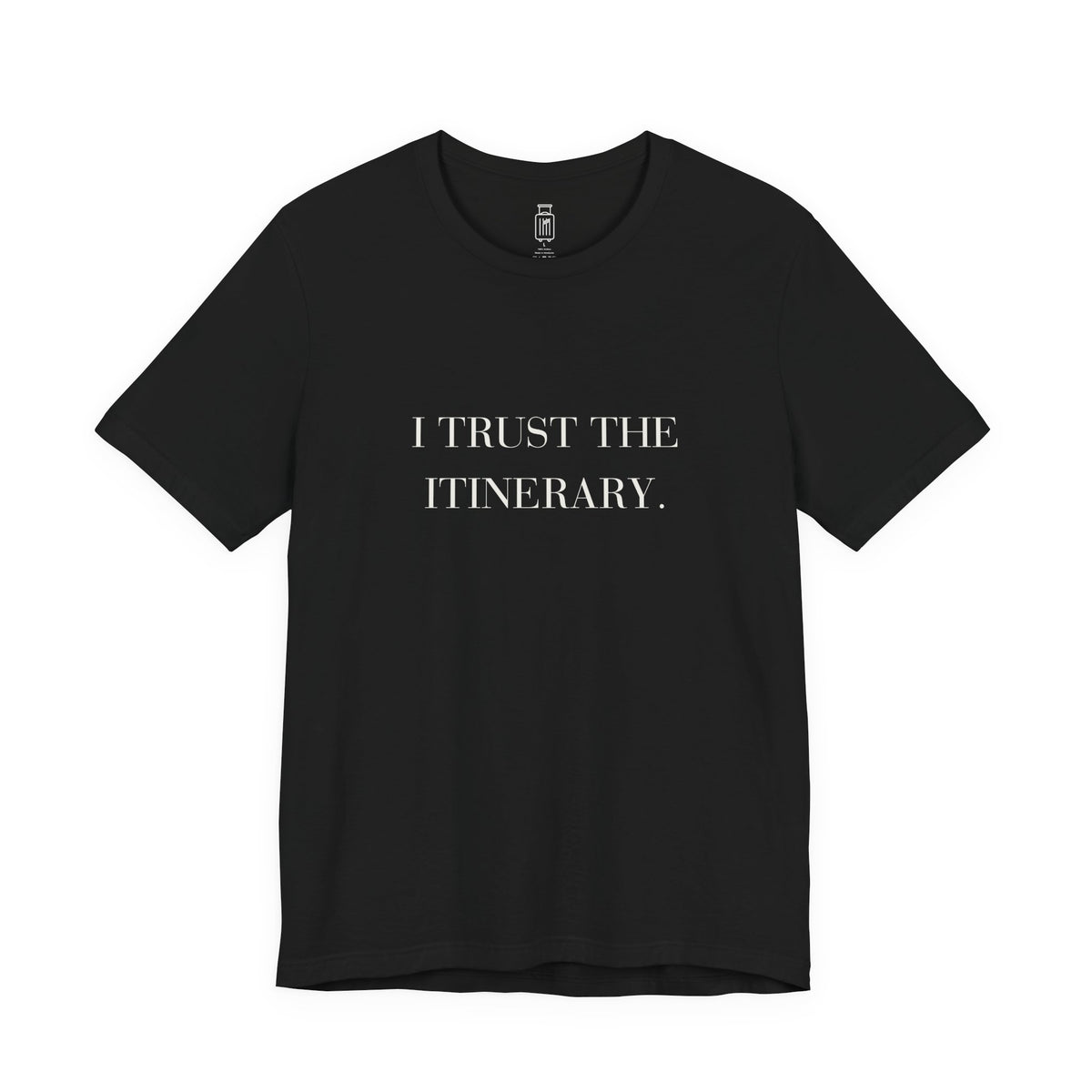 I Trust the Itinerary Tee — Vibes Travel Shirt