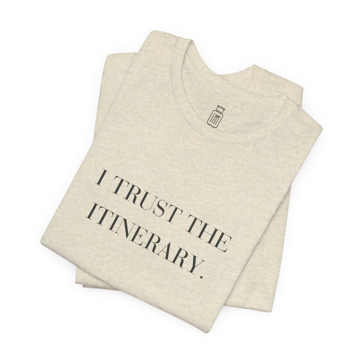 I Trust the Itinerary Tee — Vibes Travel Shirt